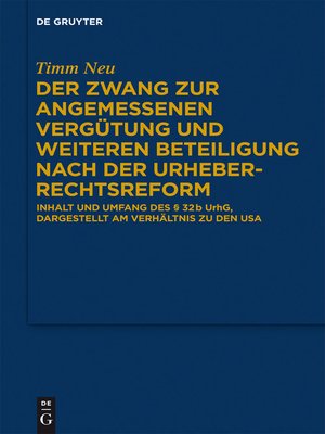 cover image of Der Zwang zur angemessenen Vergütung und weiteren Beteiligung nach der Urheberrechtsreform